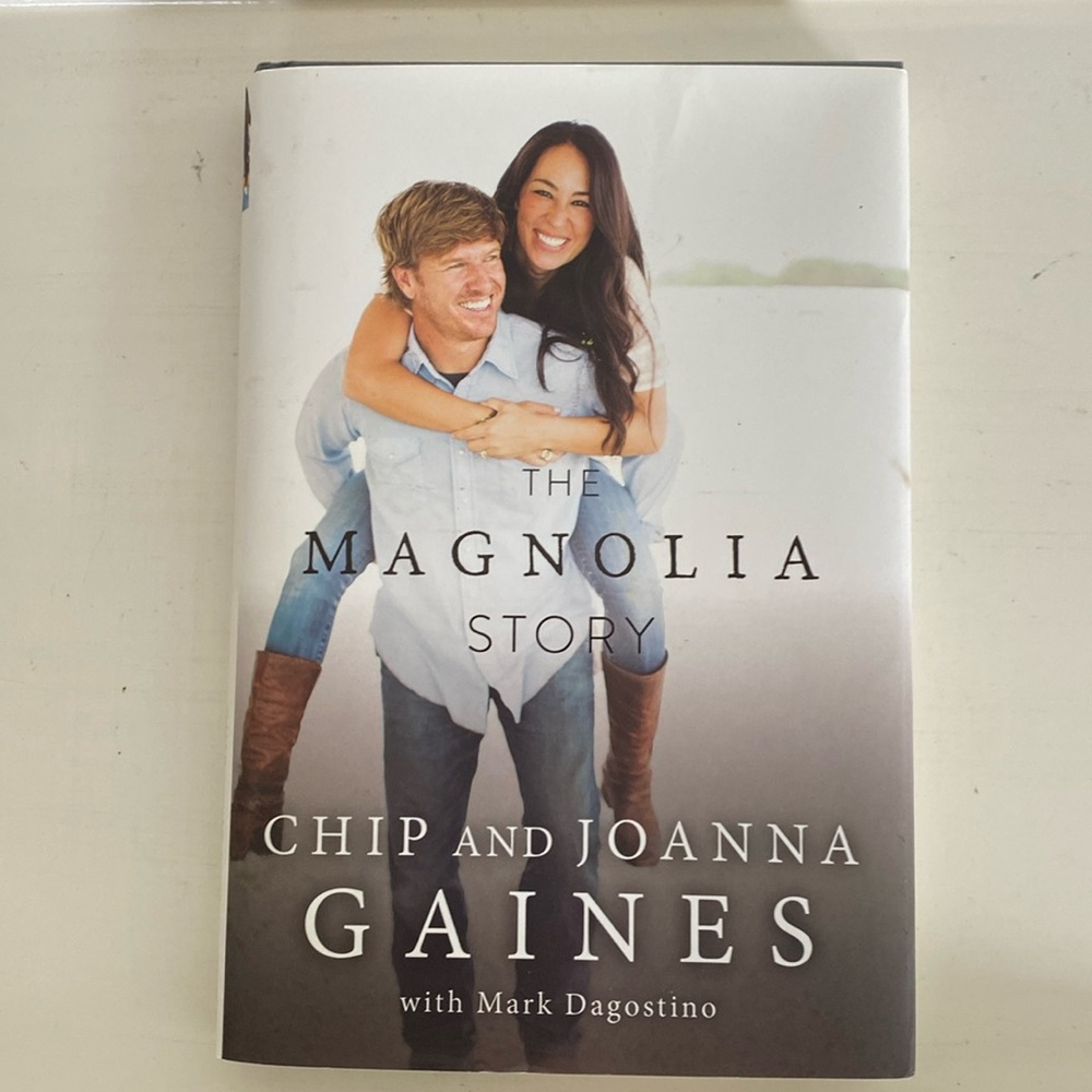 The Magnolia Story Chip and Joanna Gaines Hardcover Book